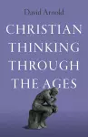 Christian Thinking through the Ages cover