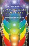 Consciousness Came First cover