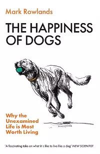 The Happiness of Dogs cover
