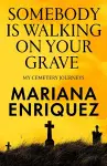 Somebody Is Walking on Your Grave cover