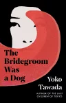 The Bridegroom Was a Dog cover