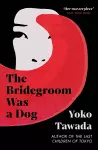 The Bridegroom Was a Dog cover