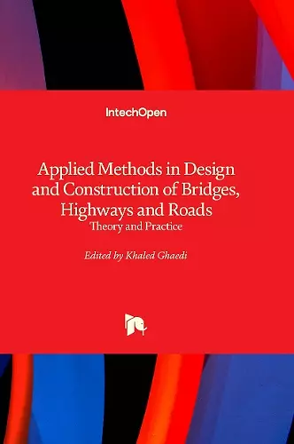 Applied Methods in Design and Construction of Bridges, Highways and Roads cover