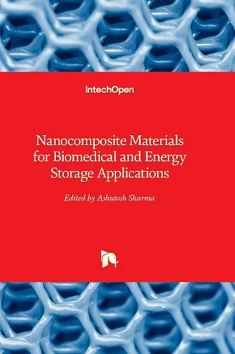 Nanocomposite Materials for Biomedical and Energy Storage Applications cover