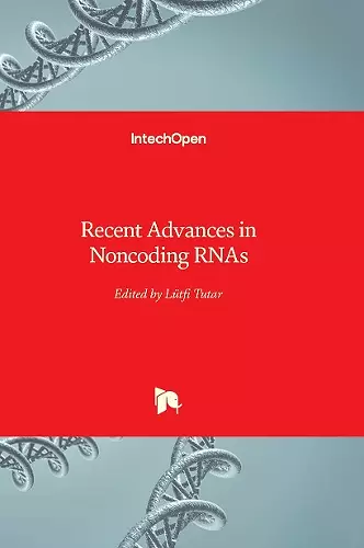 Recent Advances in Noncoding RNAs cover