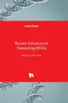 Recent Advances in Noncoding RNAs cover
