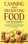 Canning and Preserving Food for Beginners cover