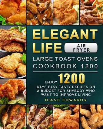 Elegant Life Air Fryer, Large Toast Ovens Cookbook 1200 cover