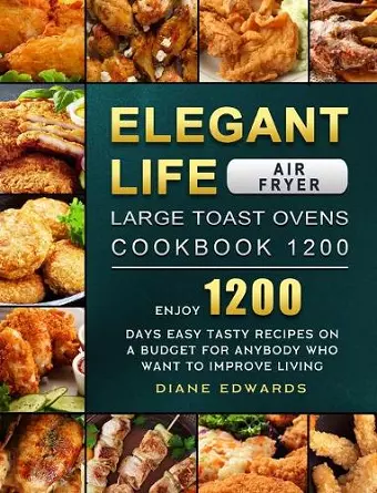 Elegant Life Air Fryer, Large Toast Ovens Cookbook 1200 cover