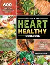 The Truly Easy Heart-Healthy Cookbook 2021 cover