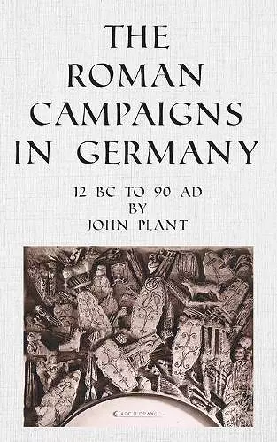 The Roman Campaigns in Germany cover