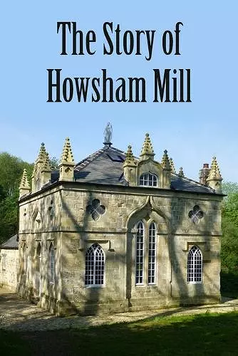 The Story of Howsham Mill cover