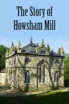 The Story of Howsham Mill cover