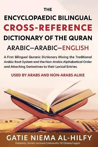 The Encyclopaedic Bilingual Cross- Reference Dictionary of the Quran cover