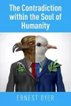 The Contradiction Within the Soul of Humanity cover