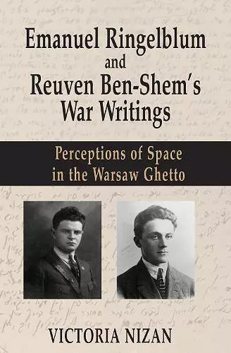 Emanuel Ringelblum and Reuven Ben-Shem's War Writings cover