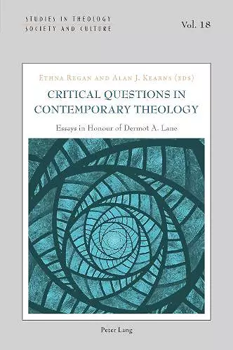 Critical Questions in Contemporary Theology: Essays in Honour of Dermot A. Lane cover