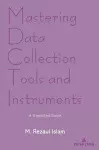 Mastering Data Collection Tools and Instruments cover