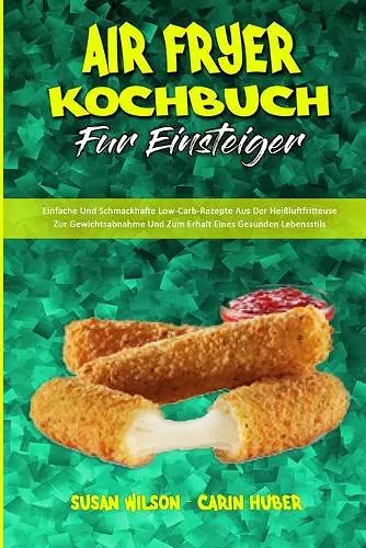 Air Fryer Kochbuch Für Einsteiger cover