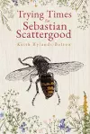 Trying Times for Sebastian Scattergood cover