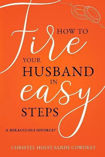 How to Fire Your Husband in Easy Steps cover