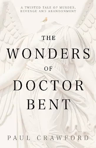 The Wonders of Doctor Bent cover