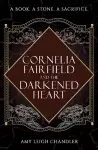 Cornelia Fairfield and the Darkened Heart cover