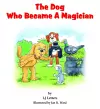 The Dog Who Became A Magician cover