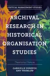 Archival Research in Historical Organisation Studies cover