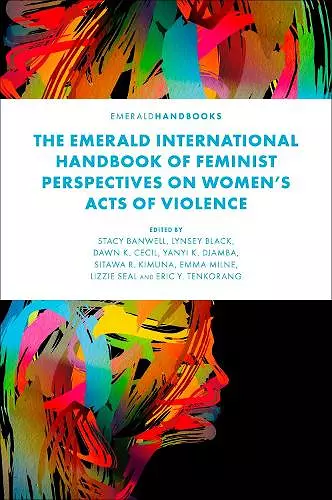 The Emerald International Handbook of Feminist Perspectives on Women’s Acts of Violence cover