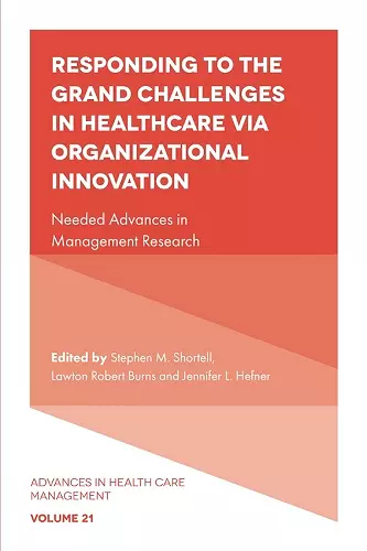 Responding to The Grand Challenges In Healthcare Via Organizational Innovation cover