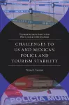 Challenges to US and Mexican Police and Tourism Stability cover