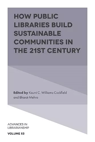 How Public Libraries Build Sustainable Communities in the 21st Century cover