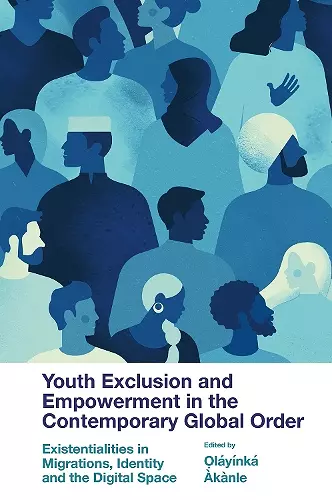 Youth Exclusion and Empowerment in the Contemporary Global Order cover