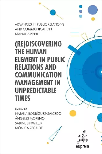 (Re)discovering the Human Element in Public Relations and Communication Management in Unpredictable Times cover