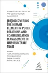 (Re)discovering the Human Element in Public Relations and Communication Management in Unpredictable Times cover