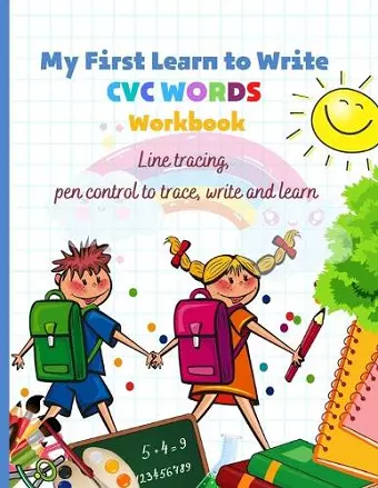 My First Learn to Write CVC WORDS Workbook Line tracing, pen control to trace, write and learn cover