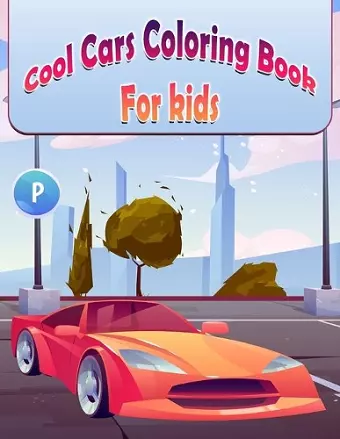 Cool Cars Coloring Book For Kids cover