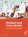 Attachment-based Practice with Adults: The interviewing guide cover