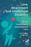 Love, Attachment and Intellectual Disability cover