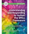 Understanding and Responding to Autism: The SPELL framework (3rd edition) cover
