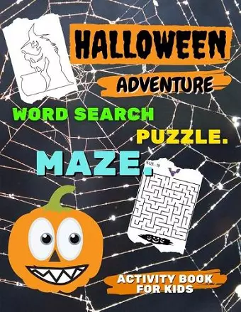 HALLOWEEN ADVENTURE - Word Search PUZZLE. MAZE and more - ACTIVITY BOOK for KIDS cover