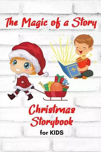 The Magic of a Story - Christmas STORYBOOK for KIDS cover