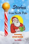 Stories from North Pole - Amazing Storybook for Kids cover