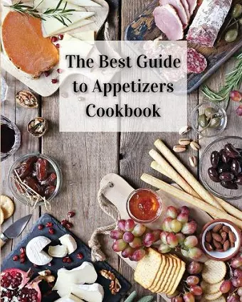 The Best Guide to Appetizers Cookbook cover