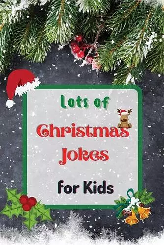 Lots of Christmas Jokes for Kids cover