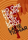 No One Hears the Last Shot cover