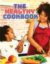 The Healthy Cookbook - Simple and Delicious Recipes to Enjoy Cooking cover