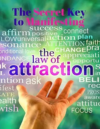 The Secret Key to Manifesting The Law of Attraction - The Alchemy of Abundance cover