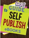 Easy and Simple Guide to Self-Publishing eBooks cover